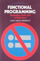 Functional_Programming_Languages,_Tools_and_Architectures_Eisenbach.pdf
